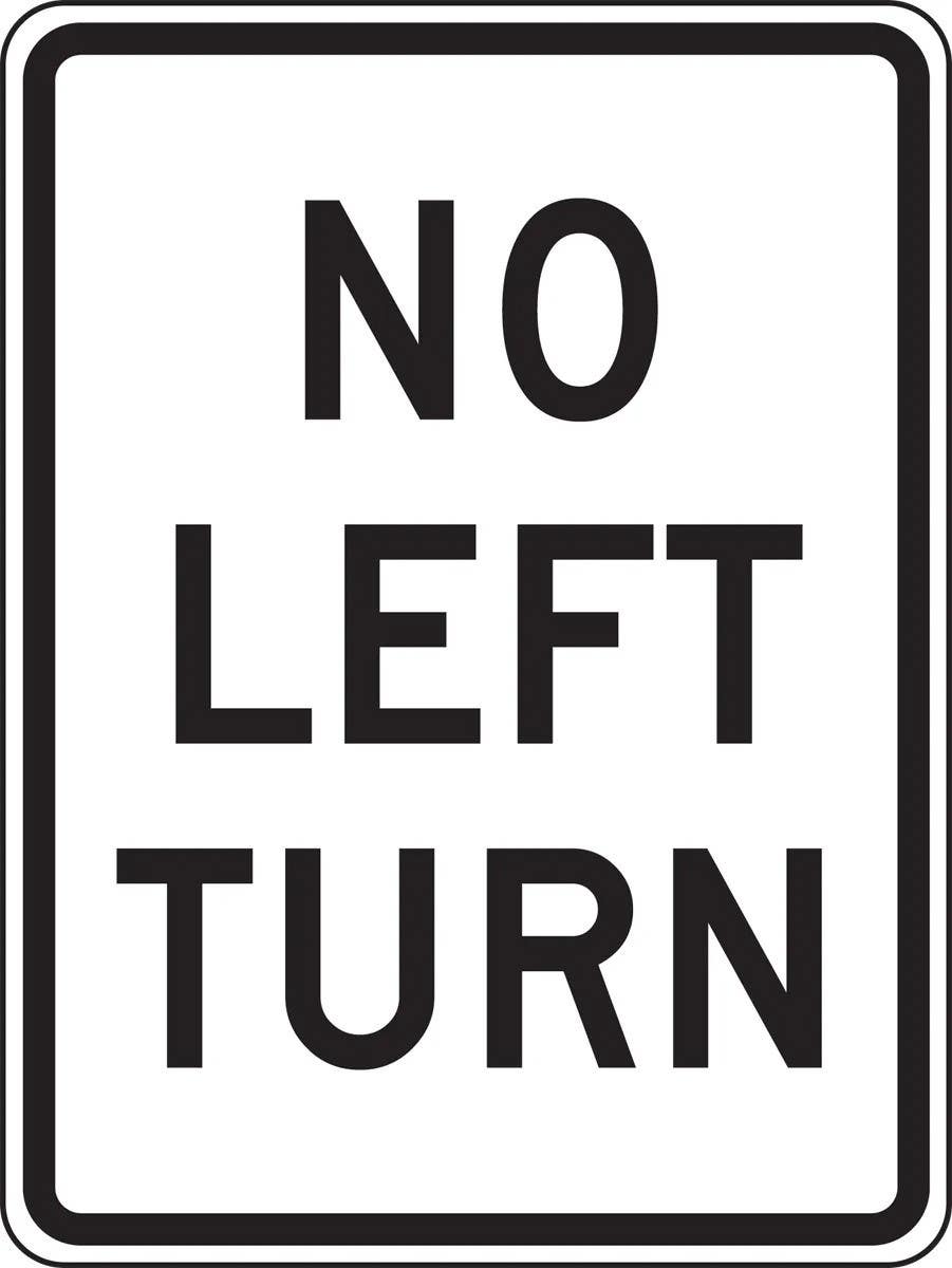 AccuformNMC FRR300 Traffic Sign, No Left Turn, 24" H x 18" W