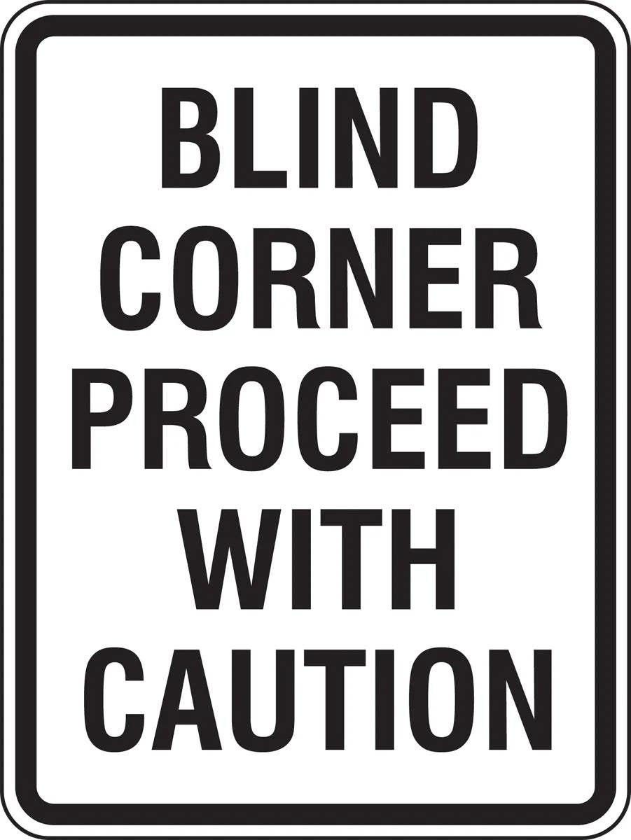 AccuformNMC FRR303 Facility Traffic Sign, Blind Corner Proceed With Caution, 24" H x 18" W