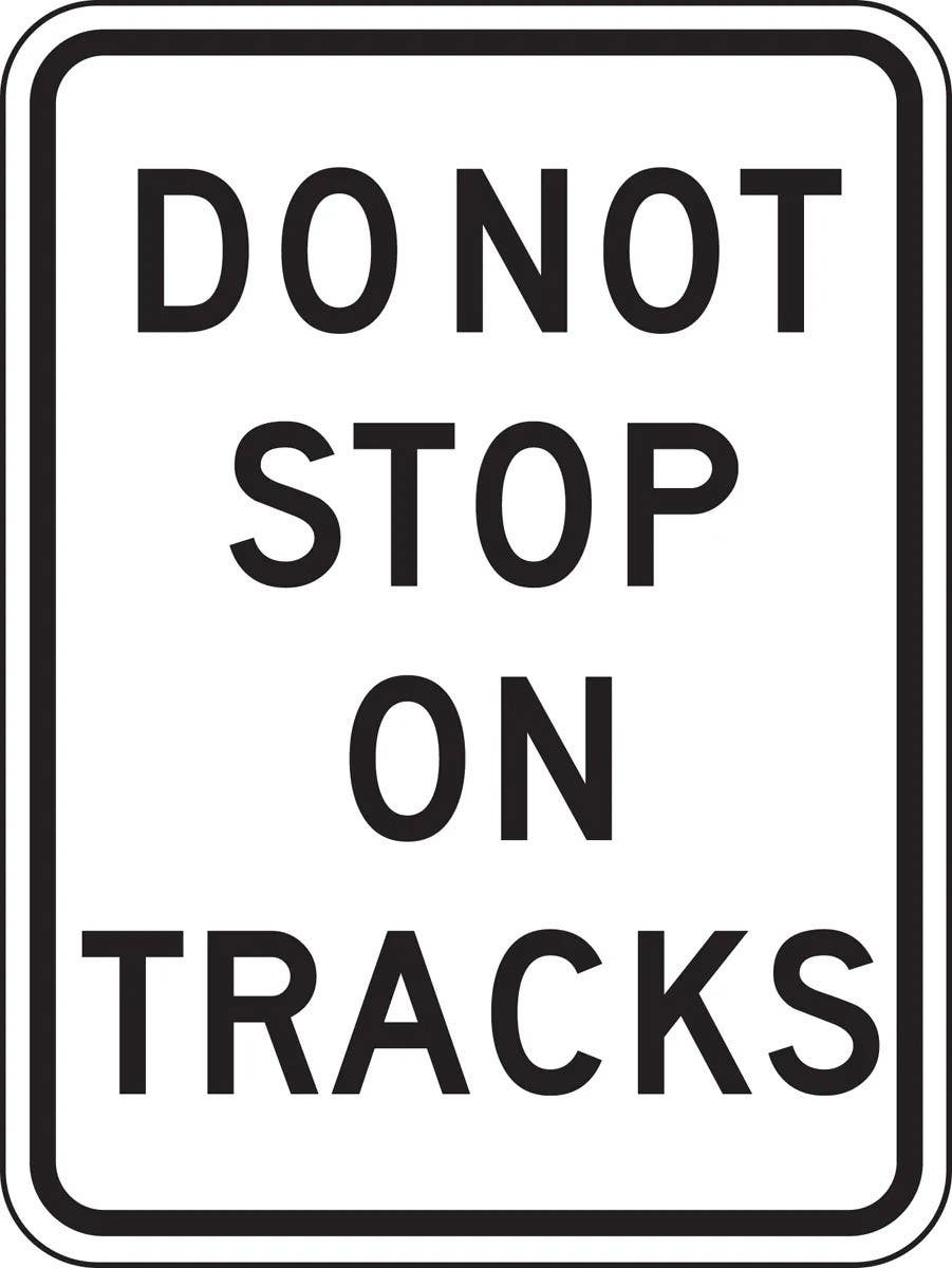 AccuformNMC R Rail Sign, Do Not Stop On Tracks