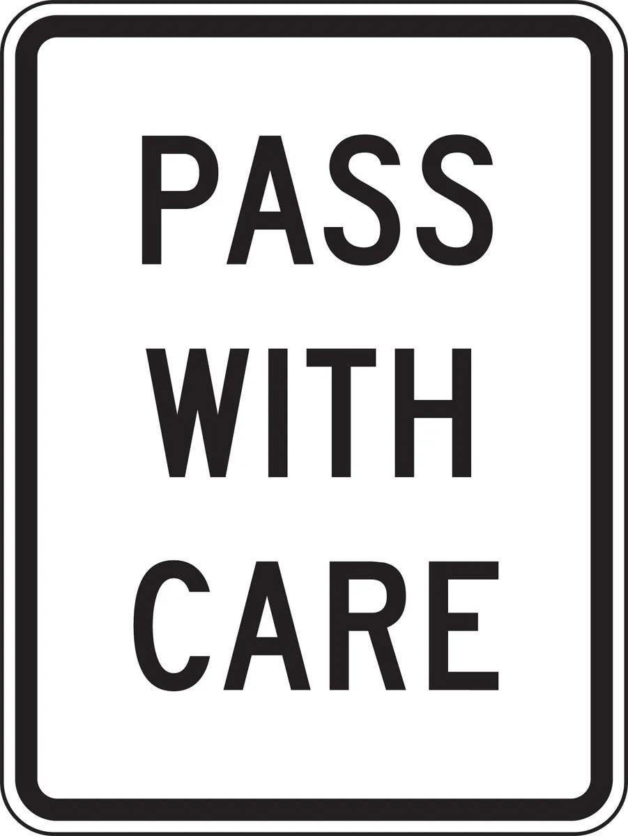AccuformNMC FRR440 Lane Guidance Sign, Pass With Care, 24" H x 18" W