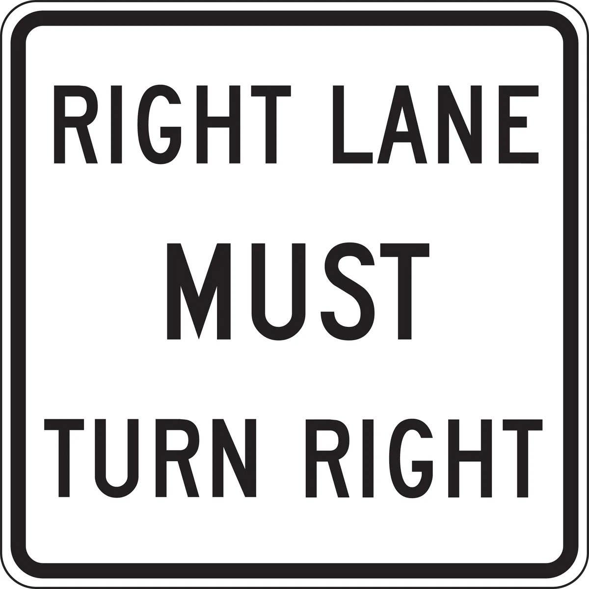AccuformNMC FRR656 Lane Guidance Sign, Right Lane Must Turn Right, 30" x 30"