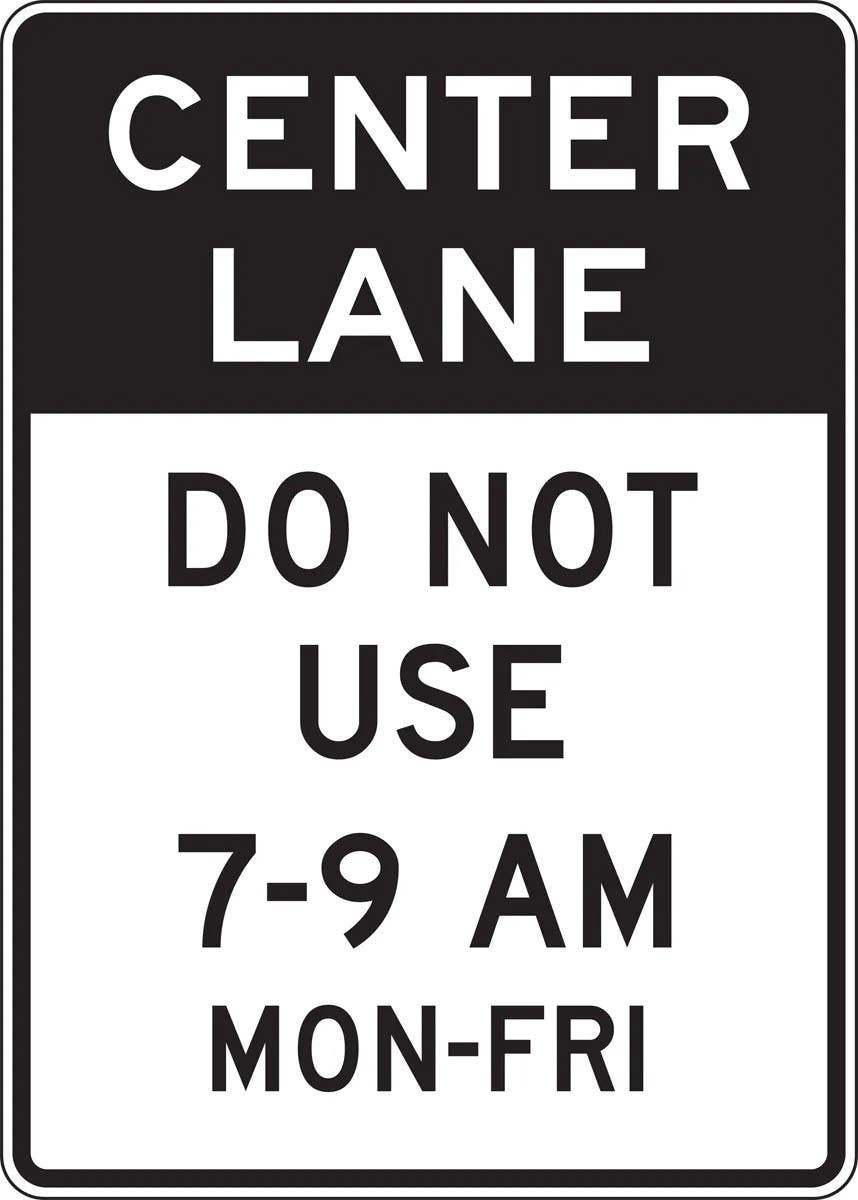 AccuformNMC FRR662 Lane Guidance Sign, Center Lane, Do Not Use 7-9 AM Mon-Fri, 42" H x 30" W