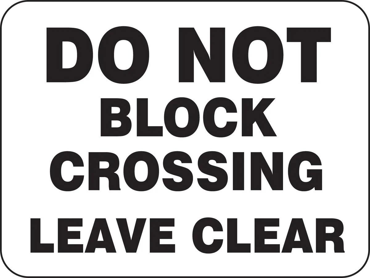 AccuformNMC FRR773 Rail Sign, Do Not Block Crossing, Leave Clear, 18" H x 24" W