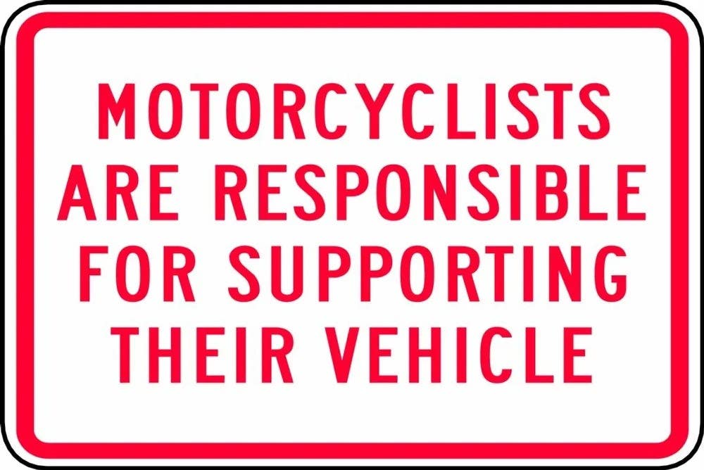 AccuformNMC FRR790 Motorcycle Sign, Motorcyclists Are Responsible For Supporting Their Vehicle, 18" H x 24" W