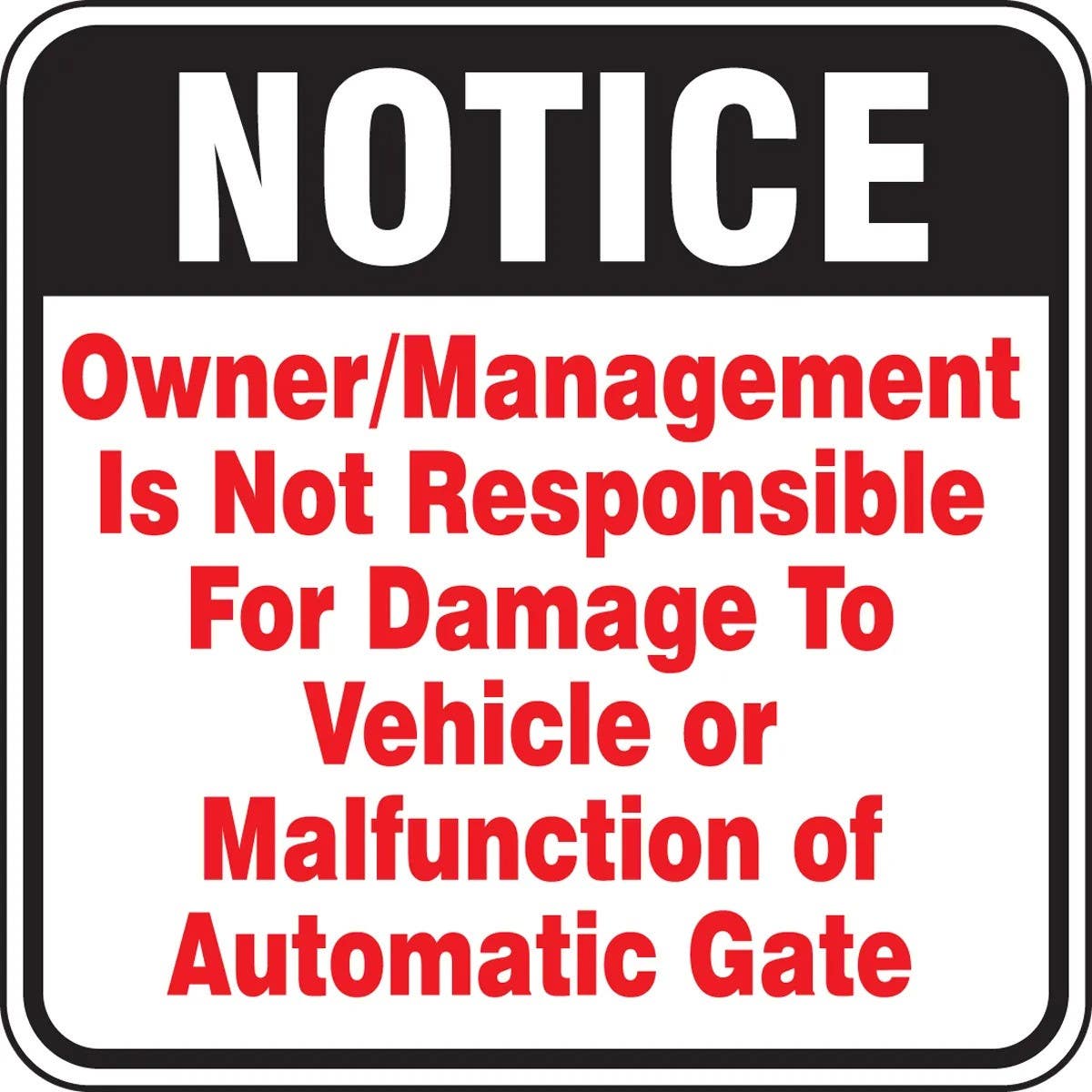 AccuformNMC FRS571RA Notice Safety Sign, Owner/Management Is Not Responsible For Damage…, 18" x 18"