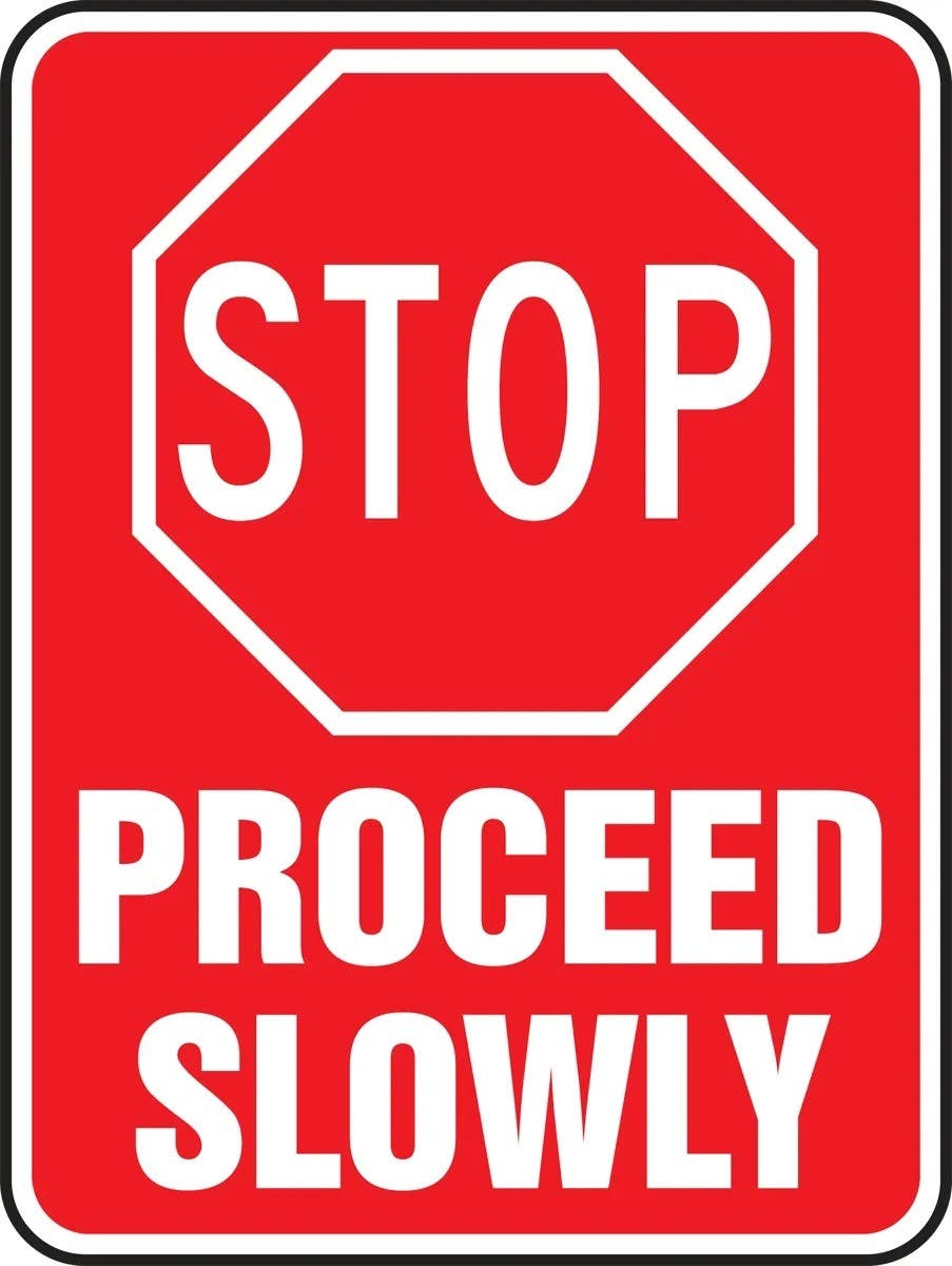 AccuformNMC FRW49 Stop And Yield Sign, Stop, Proceed Slowly