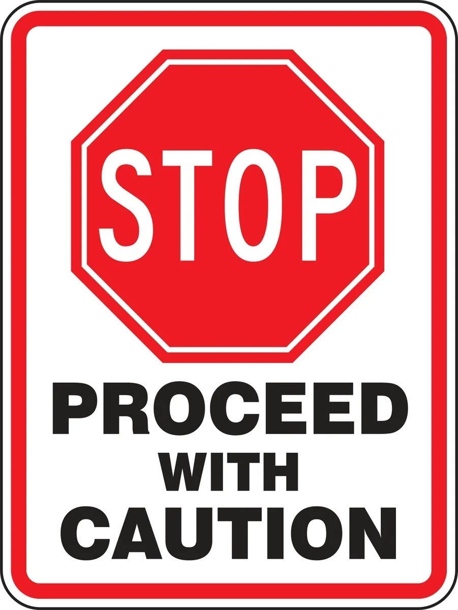 AccuformNMC FRW49 Advisory Sign, Stop, Proceed With Caution