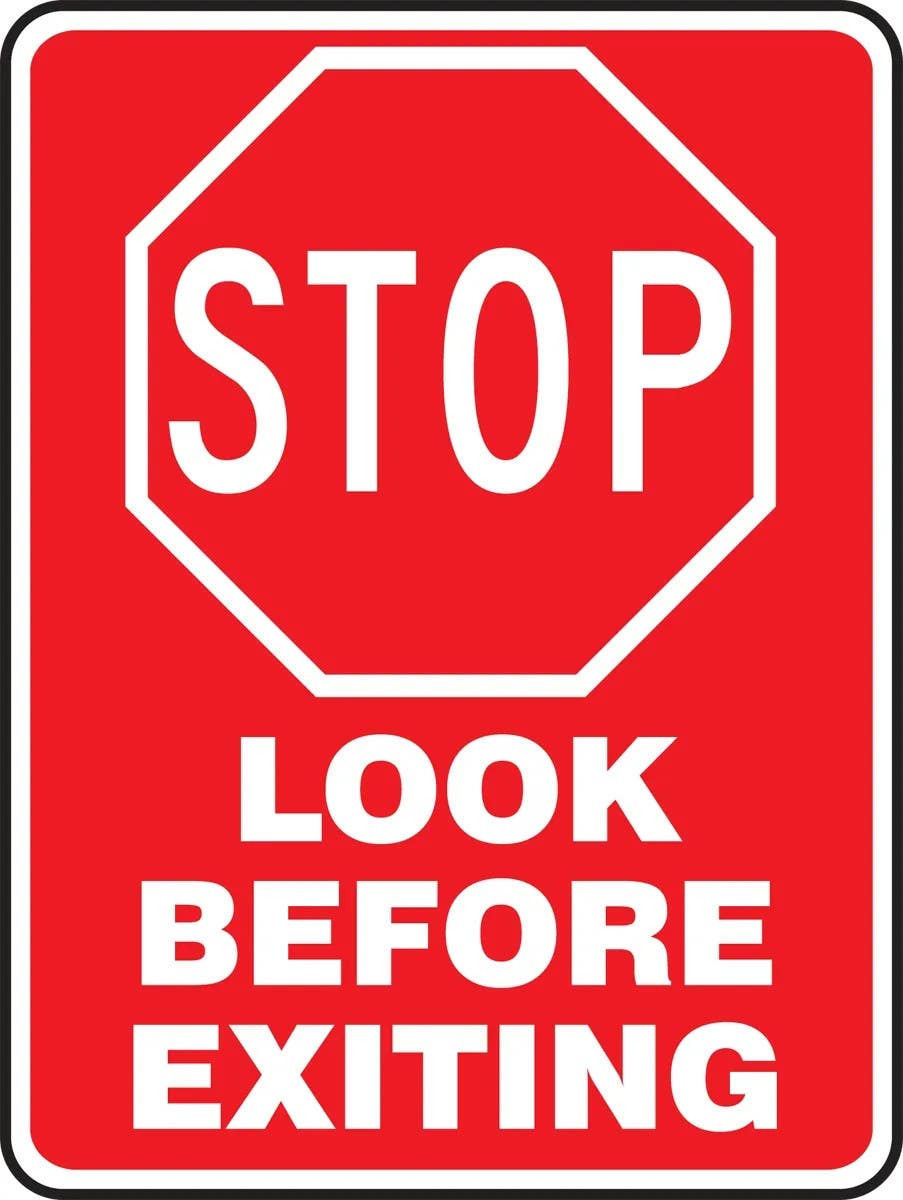 AccuformNMC FRW49 Advisory Sign, Stop, Look Before Exiting