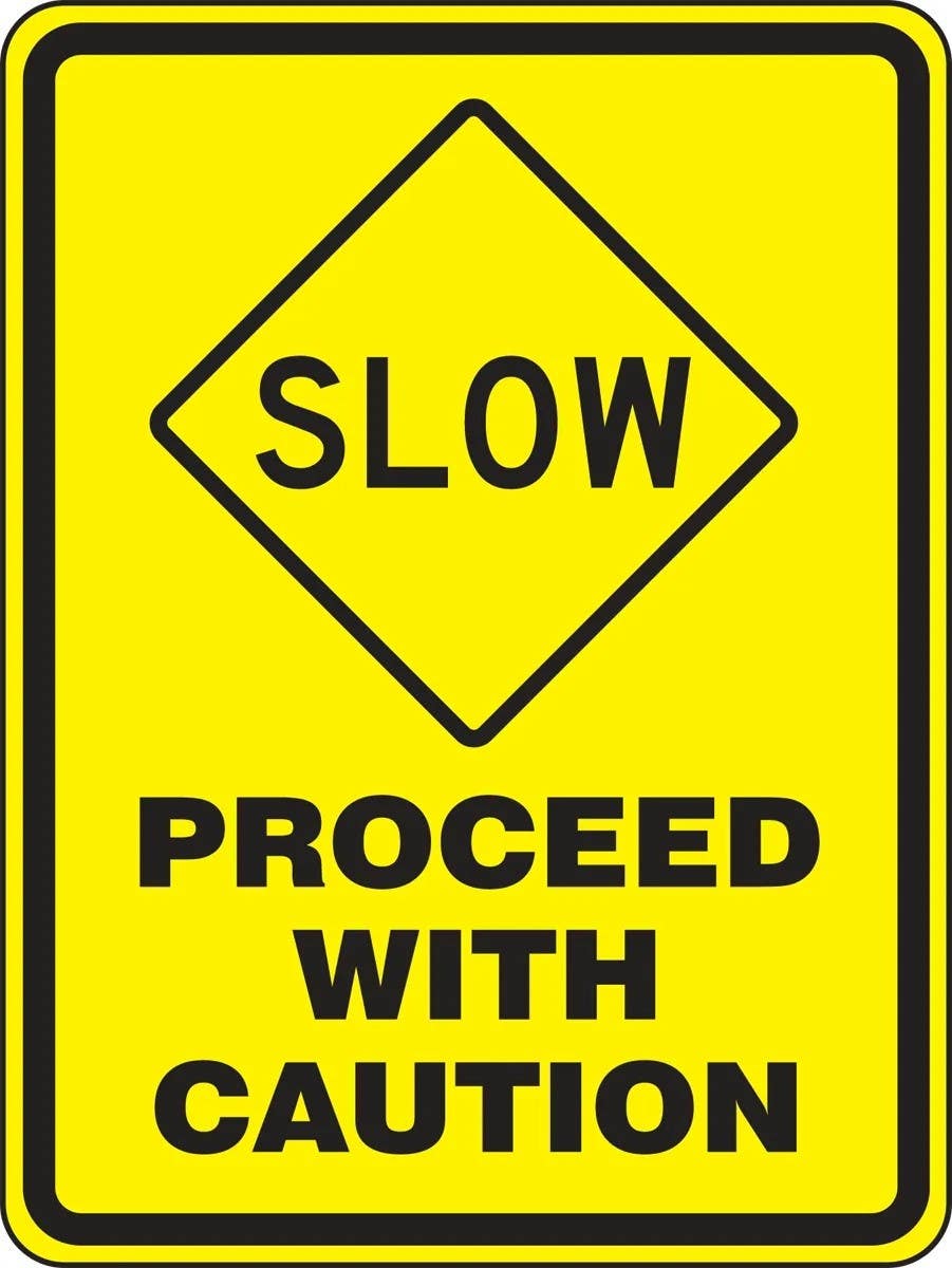 AccuformNMC FRW50 Advisory Sign, Slow, Proceed With Caution