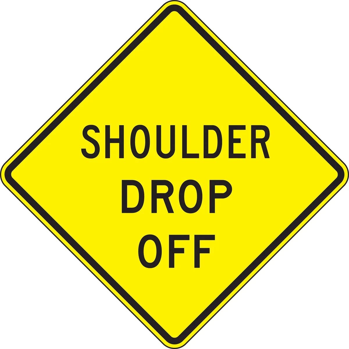 AccuformNMC FRW68 Surface & Driving Conditions Sign, Shoulder Drop Off