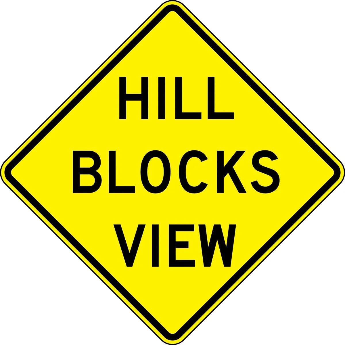 AccuformNMC FRW77 Surface & Driving Conditions Sign, Hill Blocks View