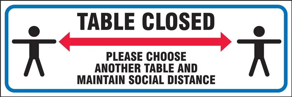 AccuformNMC LADM5 Safety Label, Table Closed Please Choose Another Table & Maintain Social Distance, Adhesive Dura-Vinyl