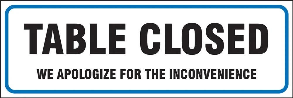 AccuformNMC LADM53 Safety Label, Table Closed We Apologize For The Inconvenience, Adhesive Vinyl, 5/Pk