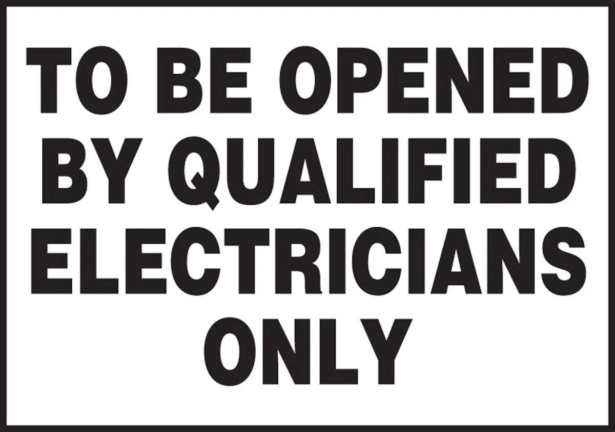 AccuformNMC LELC515XVE Safety Label, To Be Opened By Qualified Electricians Only, Adhesive Dura Vinyl, 3-1/2" H x 5" W