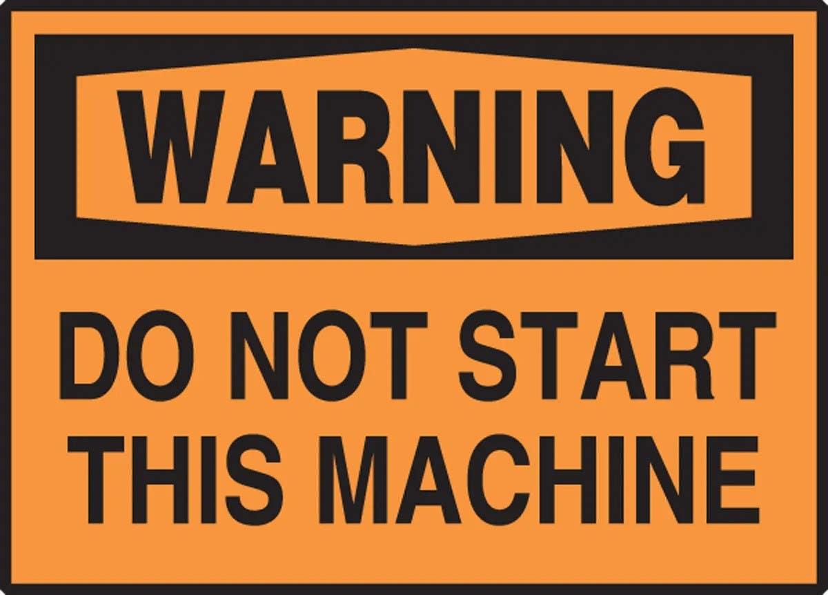 AccuformNMC LEQM309XVE Safety Label, Warning, Do Not Start This Machine, Adhesive Dura Vinyl, 3-1/2" H x 5" W