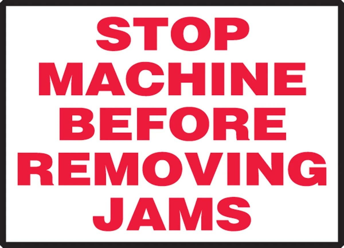 AccuformNMC LEQM505XVE Safety Label, Stop Machine Before Removing Jams, Adhesive Dura Vinyl, 3-1/2" H x 5" W