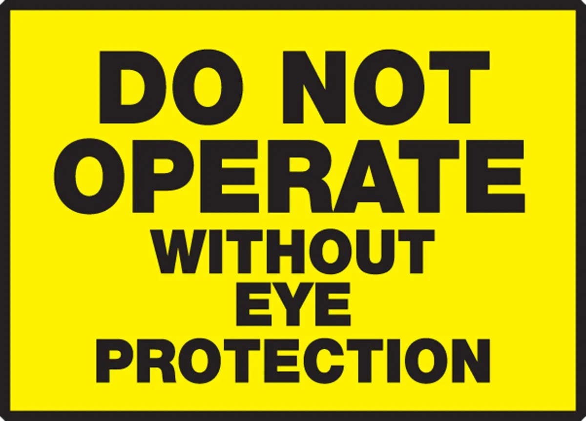 AccuformNMC LEQM516XVE Safety Label, Do Not Operate Without Eye Protection, Adhesive Dura Vinyl, 3-1/2" H x 5" W