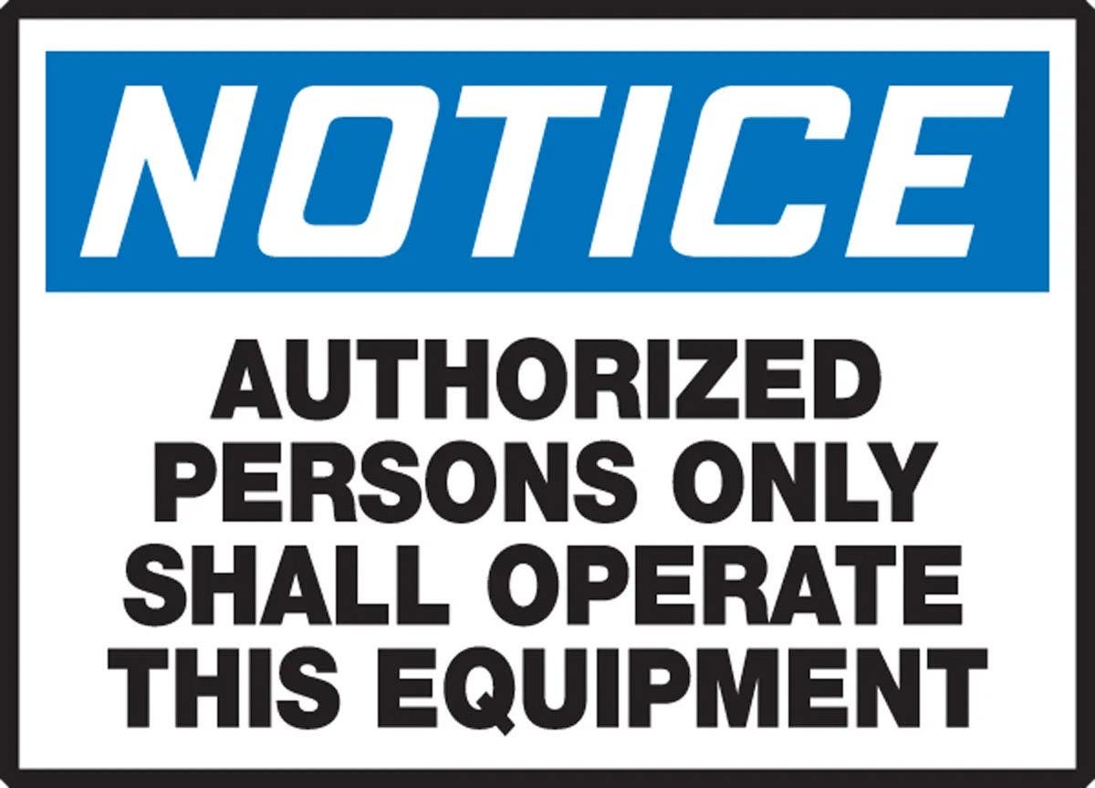 AccuformNMC LEQM804XVE OSHA Notice Safety Label, Authorized Persons Only Shall…, Adhesive Dura Vinyl, 3-1/2" H x 5" W