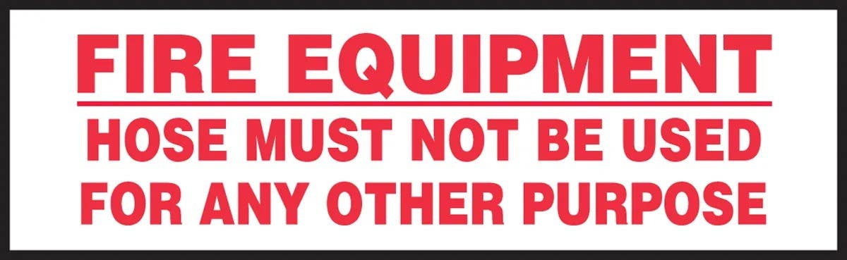 AccuformNMC LFXG401XVE Fire Safety Label, Fire Equipment, Hose Must Not Be Used..., Adhesive Dura Vinyl, 3" H x 10" W