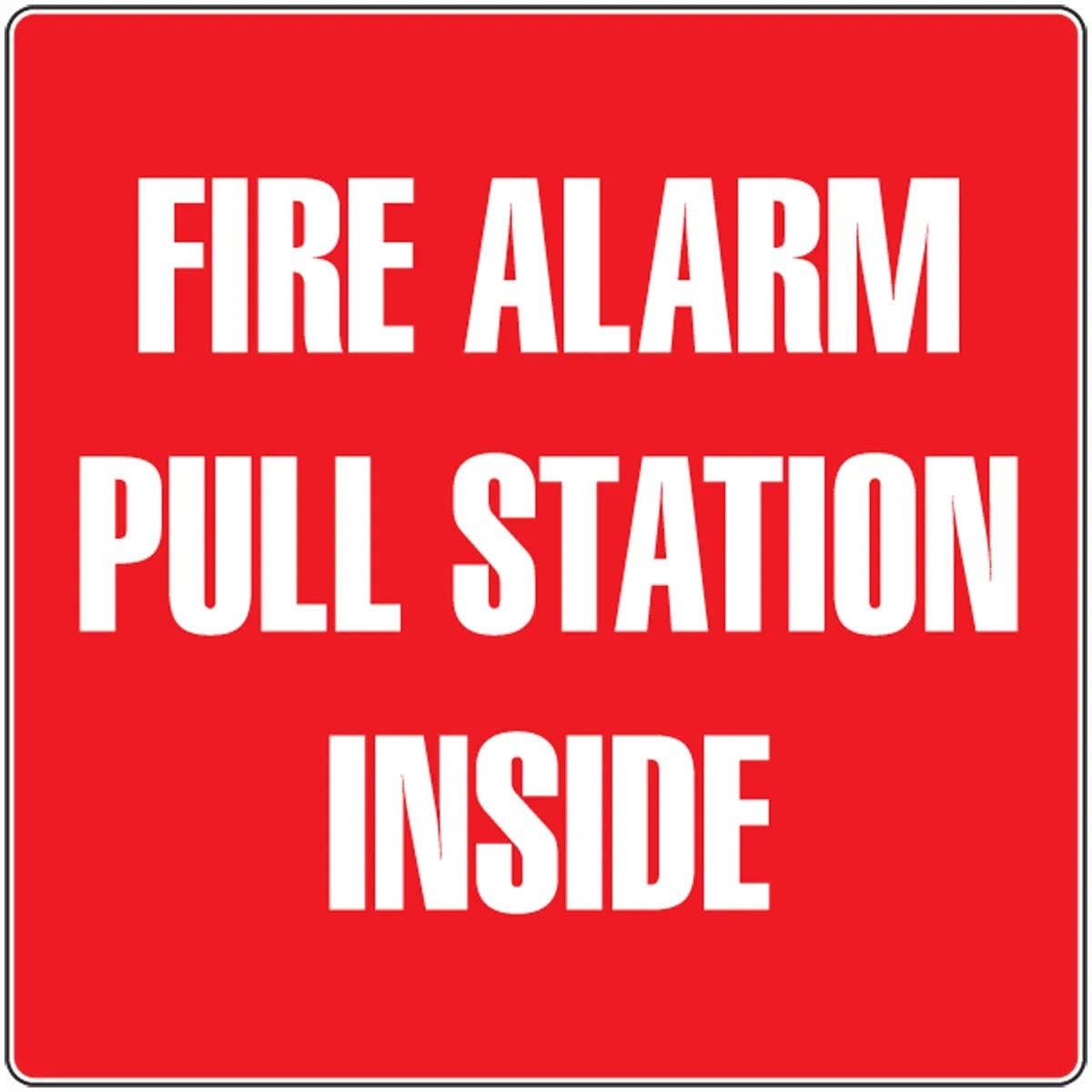 AccuformNMC LFXG537XVE Fire Alarm Sign, Fire Alarm Pull Station Inside, Adhesive Dura-Vinyl, 4" x 4"
