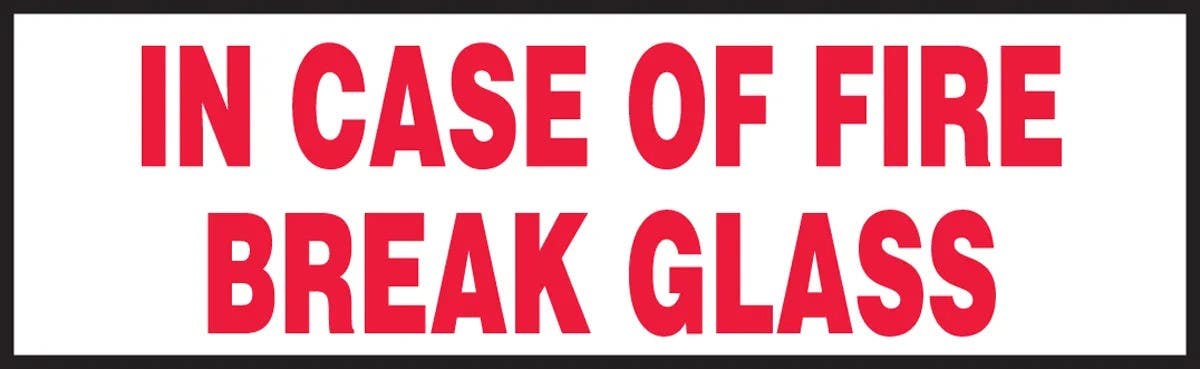 AccuformNMC LFXG569XVE Fire Safety Label, In Case Of Fire Break Glass, Adhesive Dura Vinyl, 3" H x 10" W
