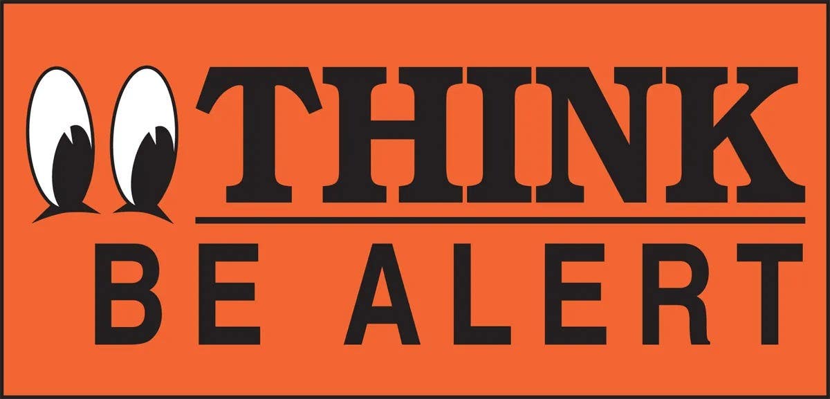 AccuformNMC LGNF515XVE Safety Incentive Label, Think, Be Alert, Adhesive Dura-Vinyl, 3" H x 7" W
