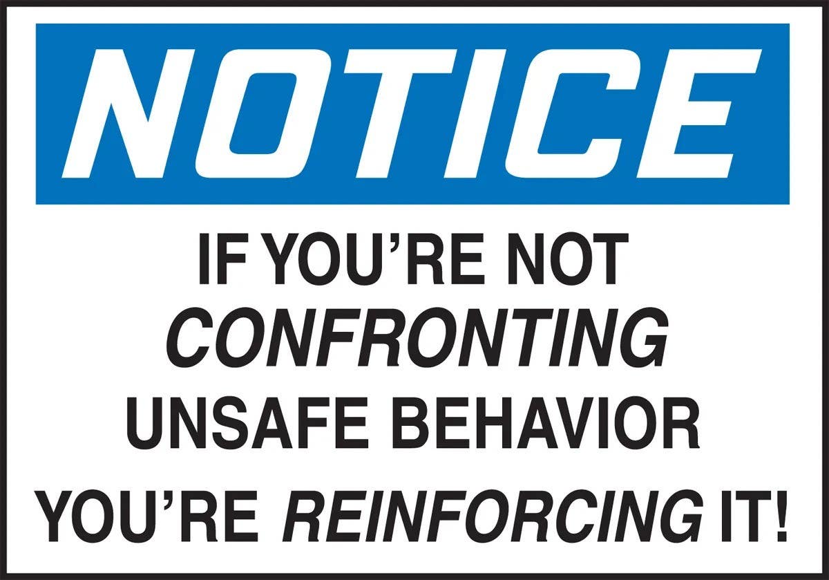 AccuformNMC LGNF842XVE OSHA Notice Safety Incentive Label, If You're Not Confronting…, Adhesive Dura-Vinyl, 3-1/2" H x 5" W