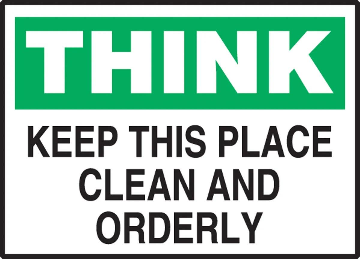 AccuformNMC LHSK996XVE Think Safety Label, Keep This Place Clean And Orderly, Adhesive Dura Vinyl, 3-1/2" H x 5" W