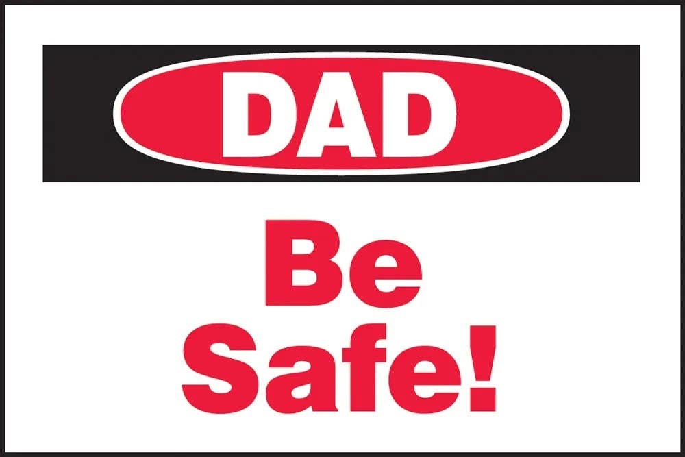 AccuformNMC LHTL073 Safety Label, Dad Be Safe, 2" H x 3" W, 10/Pk