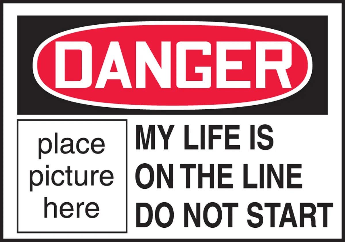 AccuformNMC LLKT15 Safety Label, Danger, My Life Is On The Line Do Not Start…, Magnetic Vinyl