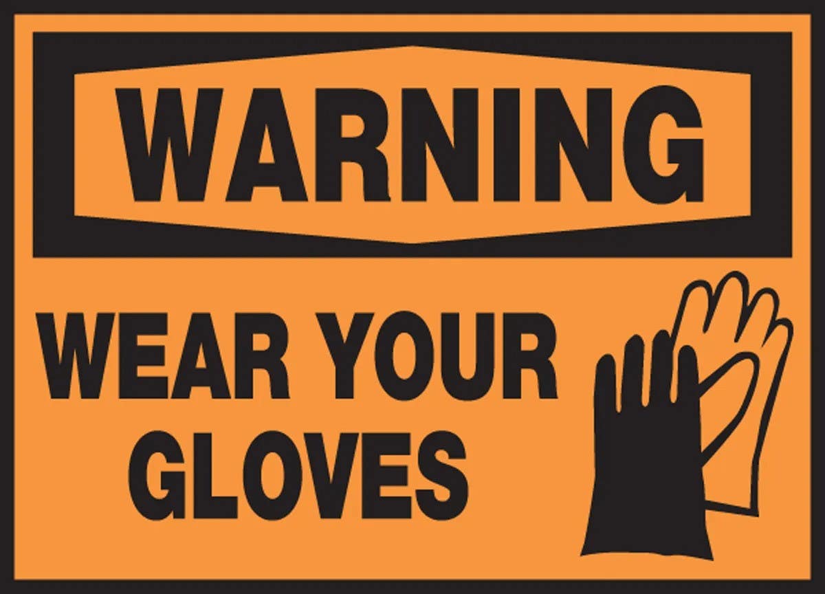 AccuformNMC LPPE312VSP OSHA Warning Safety Label, Wear Your Gloves, Adhesive Vinyl, 3-1/2" H x 5" W, 5/Pk