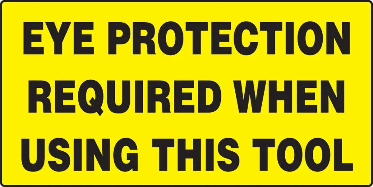 AccuformNMC LPPE501XVE Safety Label, Eye Protection Required When Using This Tool, Adhesive Dura Vinyl, 1-1/2" H x 3" W