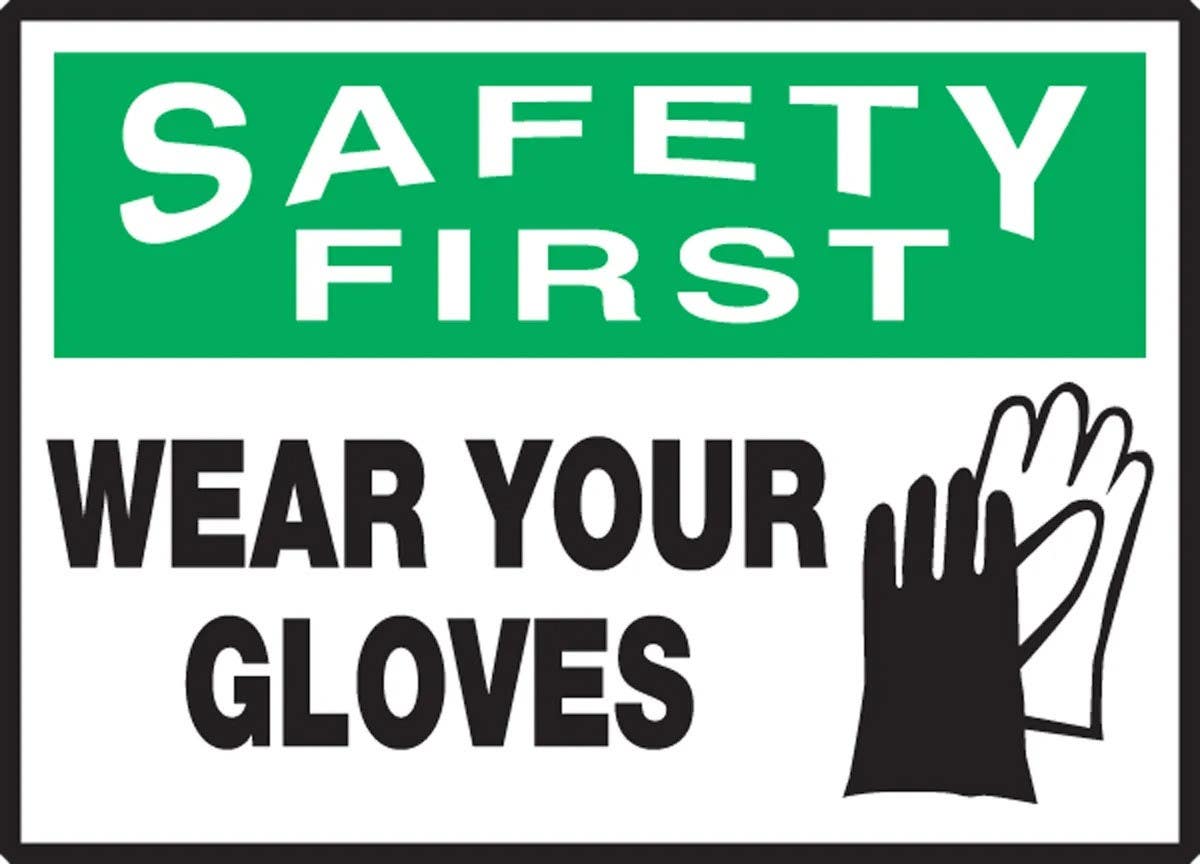 AccuformNMC LPPE908VSP OSHA Safety First Safety Label, Wear Your Gloves, Adhesive Vinyl, 3-1/2" H x 5" W, 5/Pk