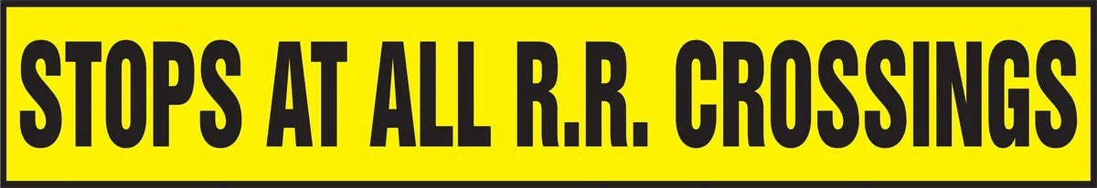AccuformNMC LVHR503 Safety Label, Stops At All R.R. Crossings, 6" H x 36" W