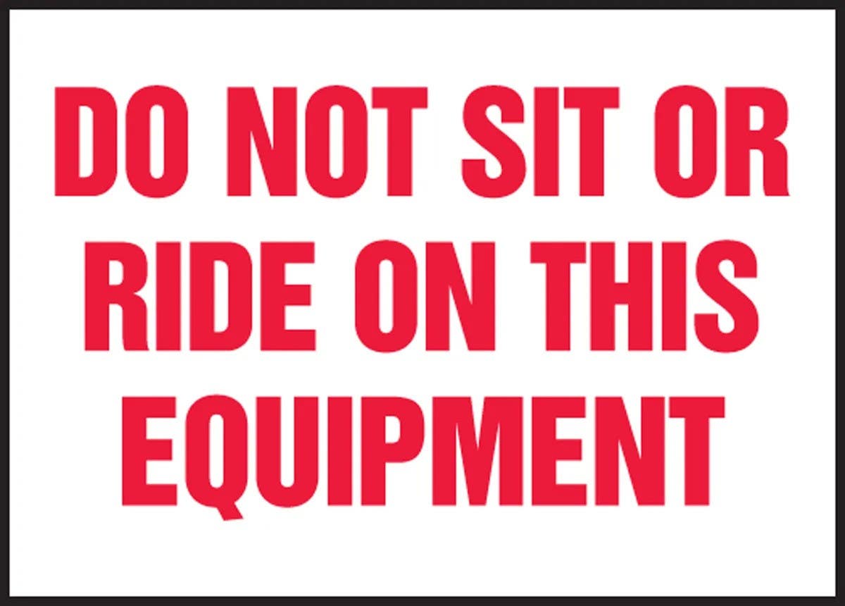 AccuformNMC LVHR535 Safety Label, Do Not Sit Or Ride On This Equipment, Adhesive Dura-Vinyl, 5" H x 7" W