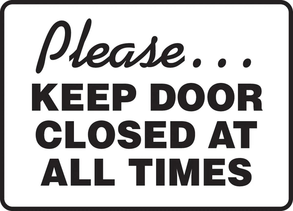 AccuformNMC MABR513 Safety Sign, Please Keep Door Closed At All Times, 10" H x 14" W