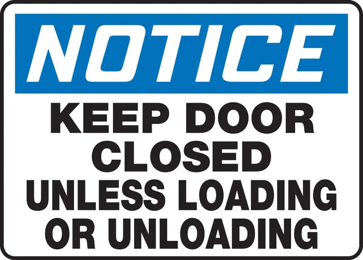 AccuformNMC MABR806 OSHA Notice Safety Sign, Keep Door Closed Unless Loading Or Unloading, 10" H x 14" W