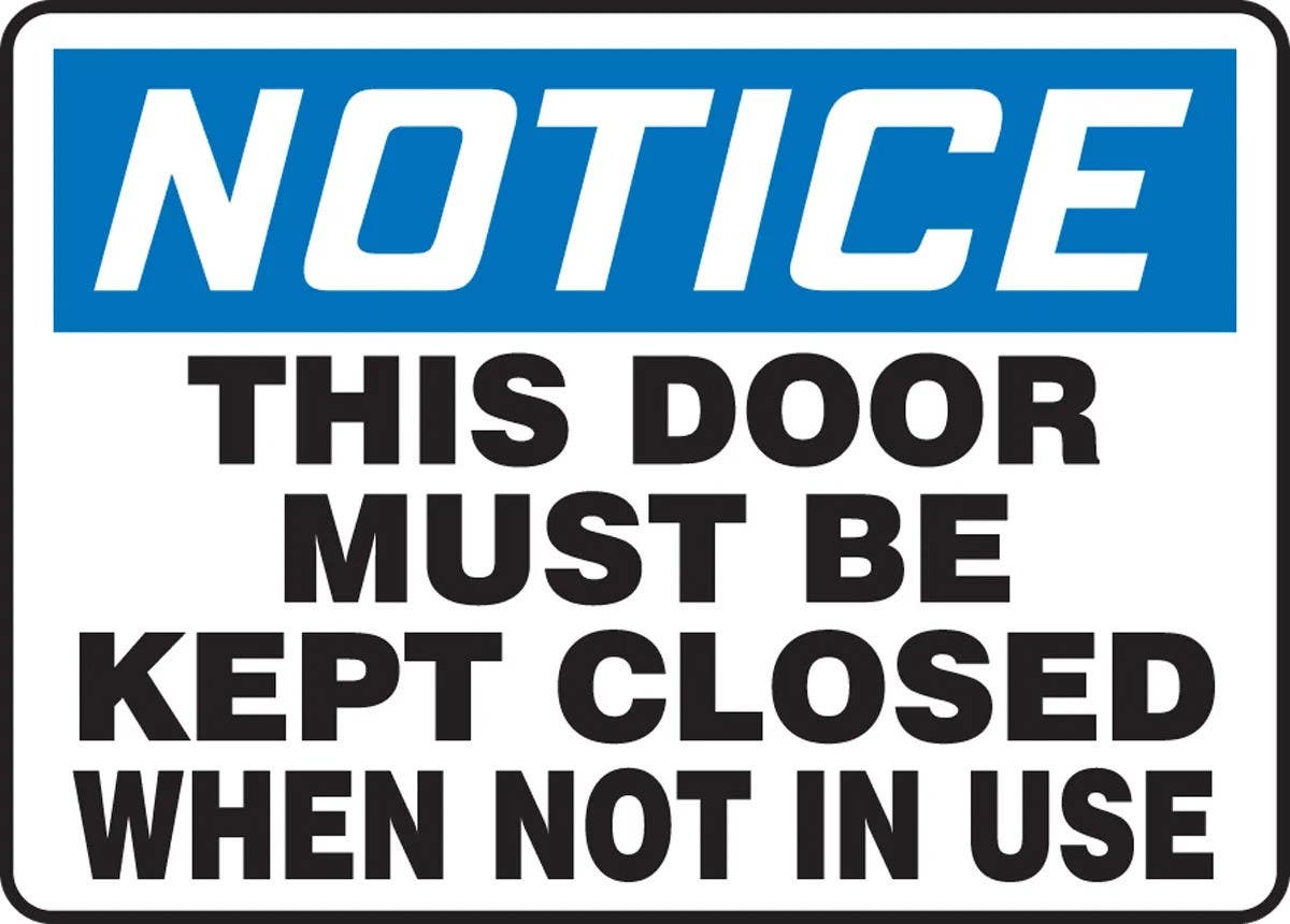 AccuformNMC MABR807 OSHA Notice Safety Sign, This Door Must Be Kept Closed When Not In Use, 10" H x 14" W