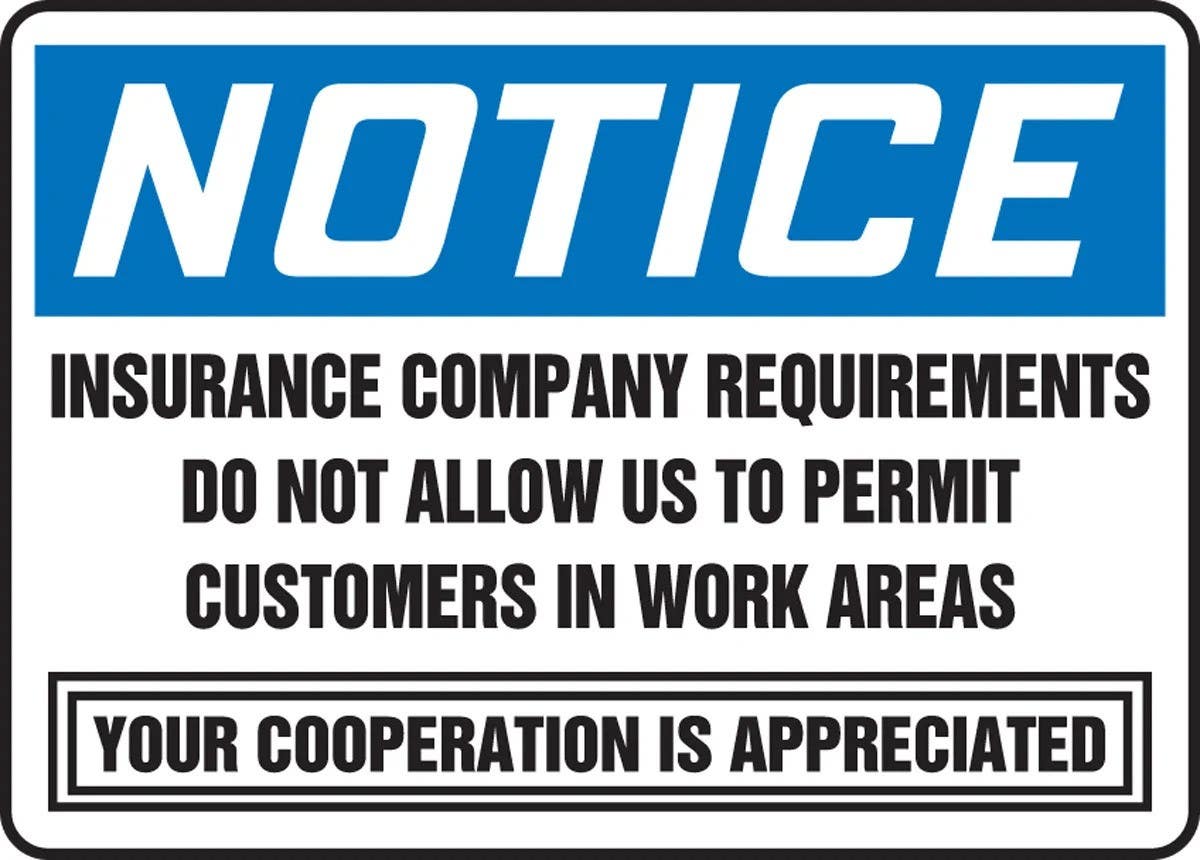 AccuformNMC MADM838 OSHA Notice Safety Sign, Insurance Company Requirements Do Not Allow Us To Permit…, 10" H x 14" W