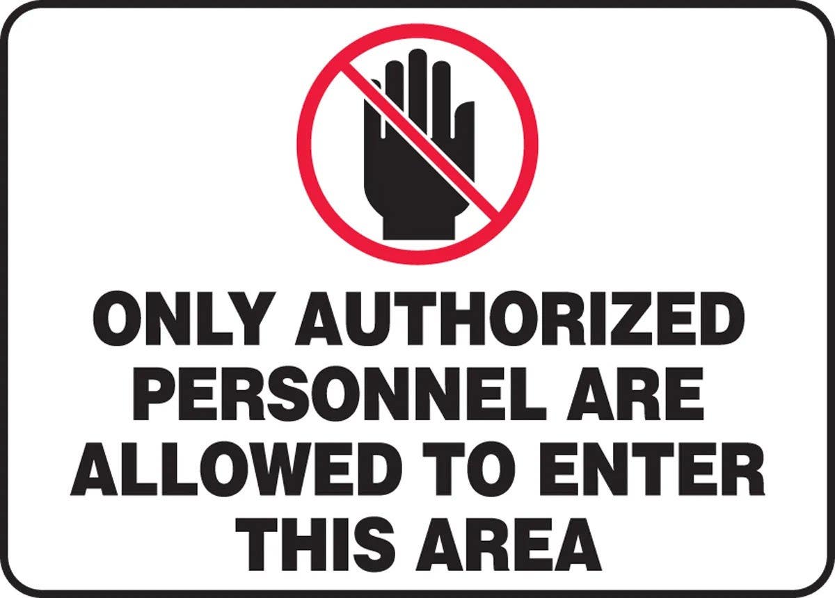 AccuformNMC MADM963 Admittance & Exit Safety Sign, Only Authorized Personnel Are Allowed To Enter This Area, 10" H x 14" W