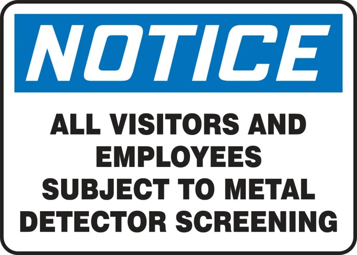 AccuformNMC MASE9 OSHA Notice Safety Sign, All Visitors And Employees Subject To Metal Detector Screening
