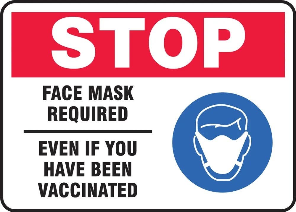 AccuformNMC MBDX90 Safety Sign, Stop Face Mask Required Even If You Have Been Vaccinated
