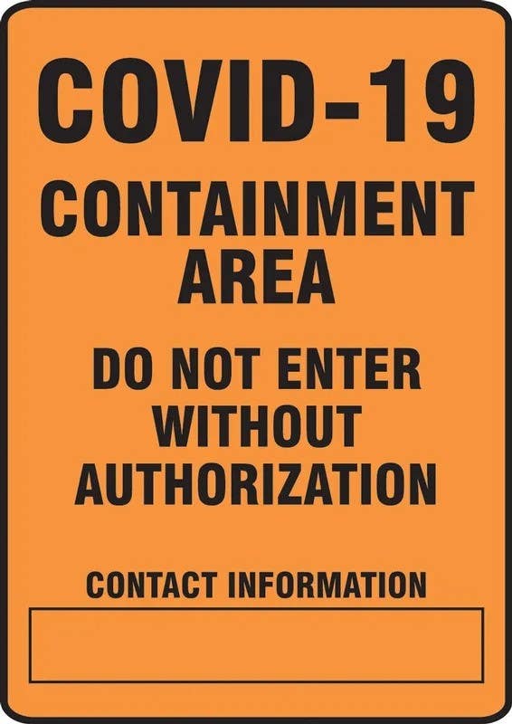 AccuformNMC MBHZ57 Safety Sign, Covid-19 Containment Area Do Not Enter Without Authorization Contact Information