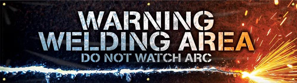 AccuformNMC MBR Welding Banners, Warning, Welding Area, Do Not Watch Arc