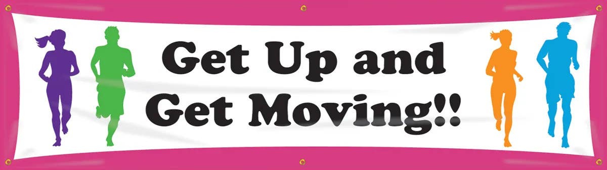 AccuformNMC MBR722 Workhealthy, Safety Banners, Get Up And Get Moving, 28" H x 8' W