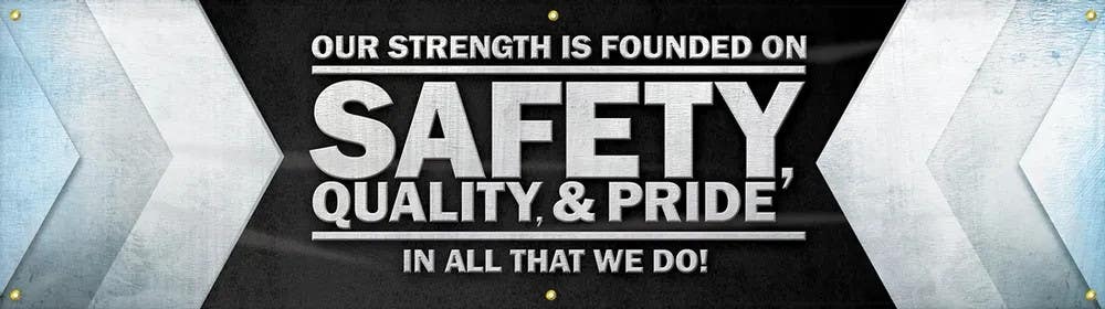 AccuformNMC MBR763 Motivational Banner, Our Strength Is Founded On Safety, Quality, And Pride, In All That We Do, 28" H x 8' W