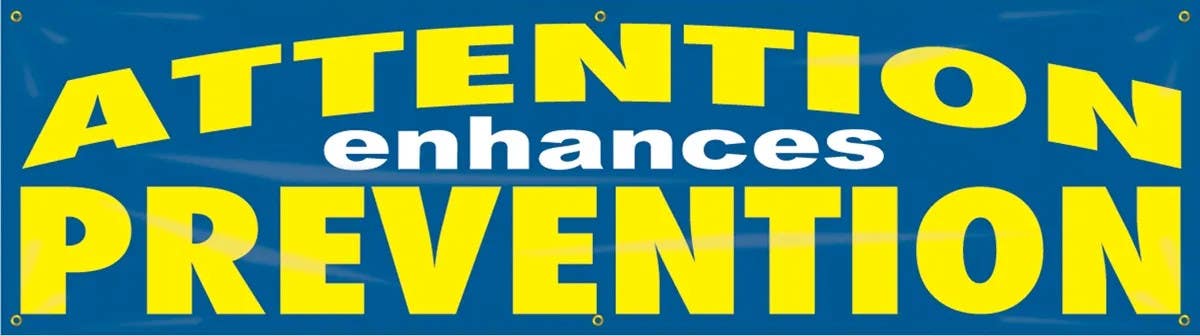 AccuformNMC MBR800 Safety Banners, Attention Enhances Prevention, 28" H x 8' W