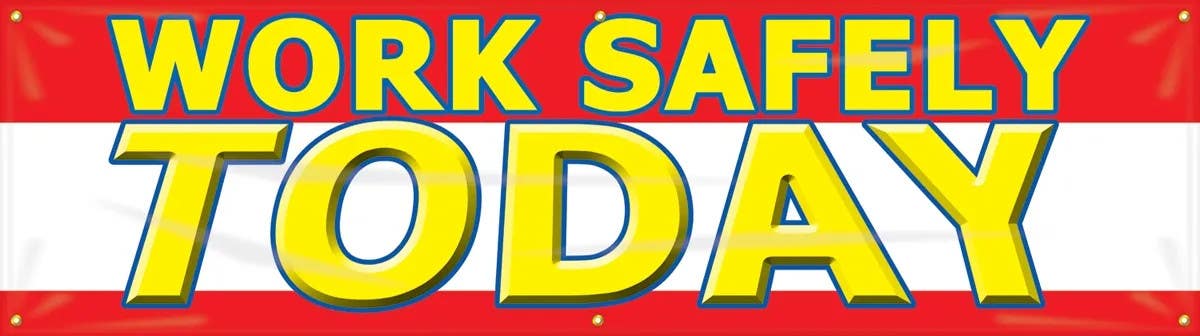 AccuformNMC MBR825 Safety Banners, Work Safely Today, 28" H x 8' W