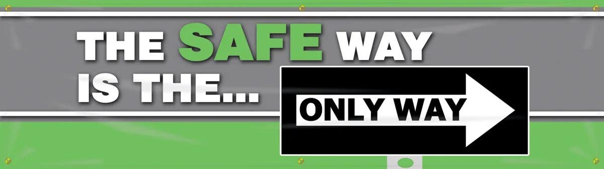AccuformNMC MBR827 Safety Banners, The Safe Way Is The Only Way, 28" H x 8' W