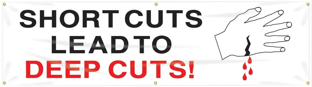 AccuformNMC MBR848 Safety Banners, Shortcuts Lead To Deep Cuts, 28" H x 8' W